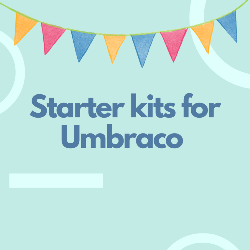 Why Do You Need A Starter Kit For Umbraco (1)